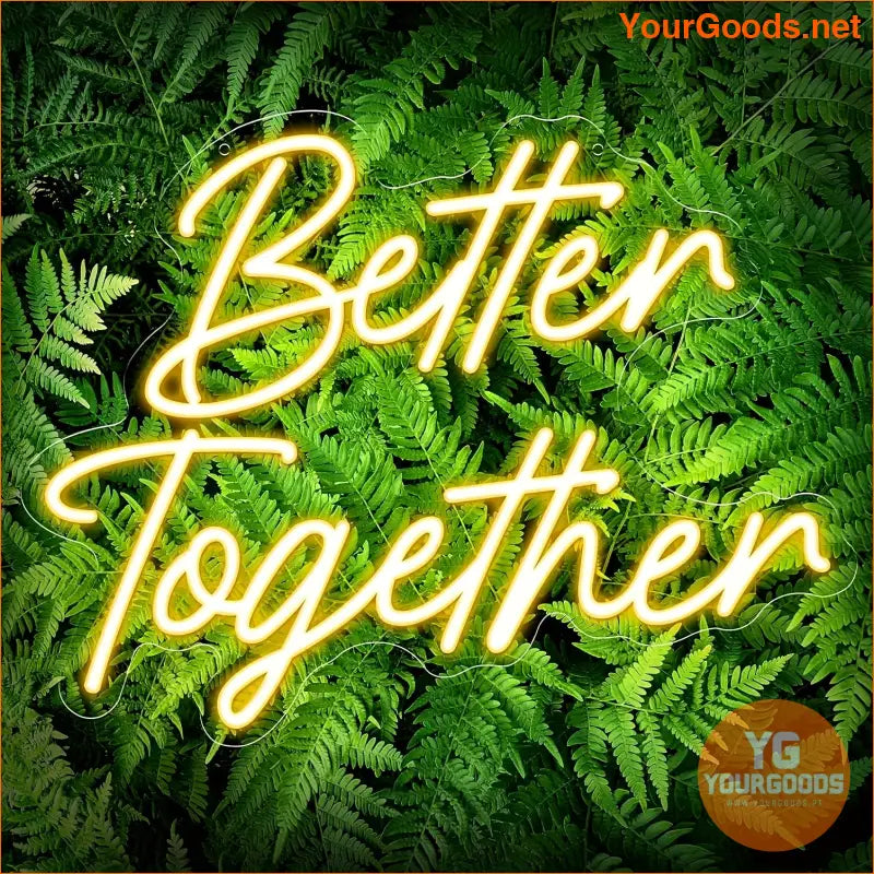 Better Together Dimmable LED Neon Sign Adjustable Brightness - YourGoods Online Shop