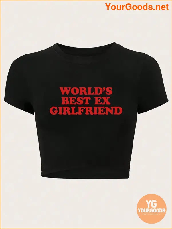 YOURGOODS Womens Worlds Best Ex Girlfriend Crop Top - YourGoods Online Shop