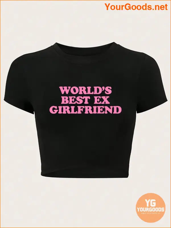 YOURGOODS Womens Worlds Best Ex Girlfriend Crop Top - YourGoods Online Shop